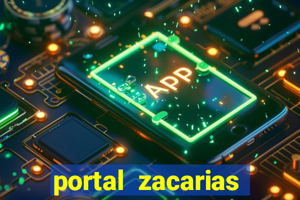 portal zacarias maior de 18